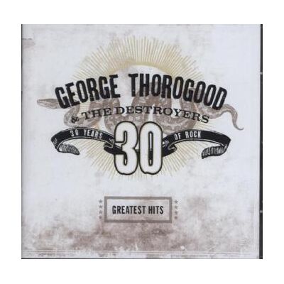 Universal Music George Thorogood & The Destroyers Greatest Hits: 30 Years Of Rock 1 Audio-Cd Universal Music George Thorogood & The Destroyers Greatest Hits: 30 Years Of Rock 1 Audio-Cd