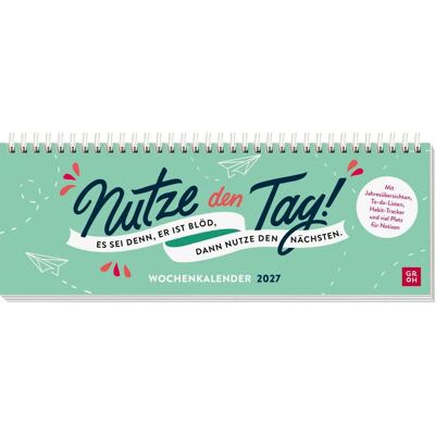Groh Verlag Tischkalender 2027 Quer: Nutze Den Tag! Es Sei Denn Er Ist Blöd Dann Nutze Den Nächsten Groh Verlag Tischkalender 2027 Quer: Nutze Den Tag! Es Sei Denn Er Ist Blöd Dann Nutze Den Nächsten