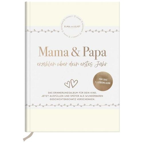 Elma van Vliet Mama Und Papa Erzählen Über Dein Erstes Jahr