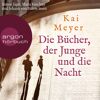 Argon Verlag Die Bücher Der Junge Und Die Nacht