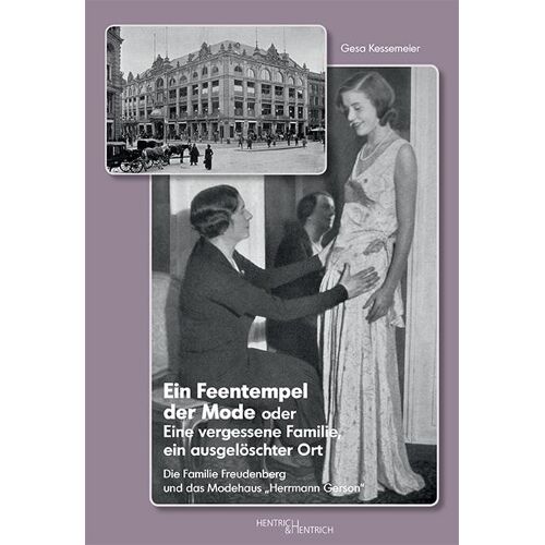 Hentrich & Hentrich Ein Feentempel Der Mode Oder Eine Vergessene Familie Ein Ausgelöschter Ort