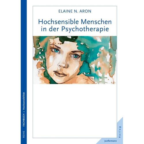 Junfermann Verlag Hochsensible Menschen In Der Psychotherapie