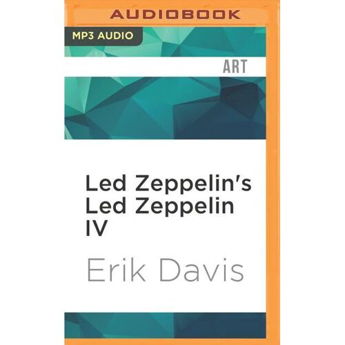 AUDIBLE STUDIOS ON BRILLIANCE Led Zeppelin’S Led Zeppelin Iv