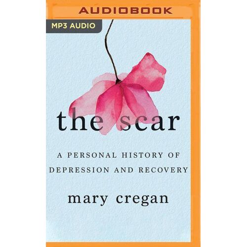 AUDIBLE STUDIOS ON BRILLIANCE The Scar: A Personal History Of Depression And Recovery