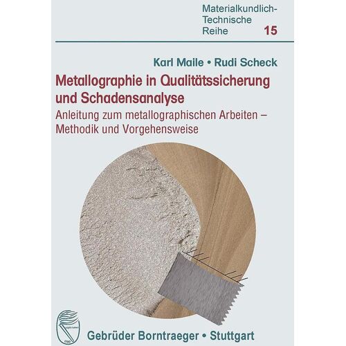 Borntraeger Gebrueder Metallographie In Qualitätssicherung Und Schadensanalyse