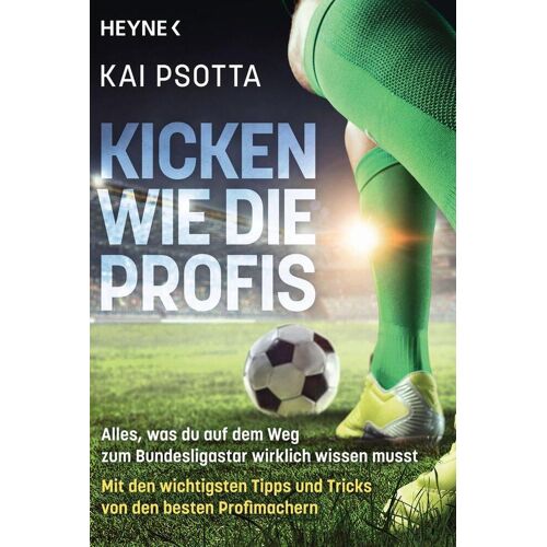 Heyne Taschenbuch Kicken Wie Die Profis