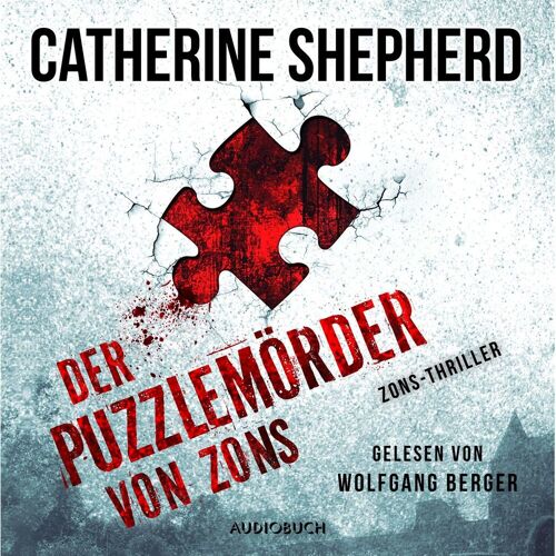 AUDIOBUCH Der Puzzlemörder Von Zons (Zons-Thriller 1)