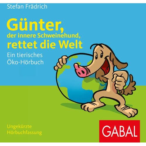 GABAL Verlag Günter Der Innere Schweinehund Rettet Die Welt