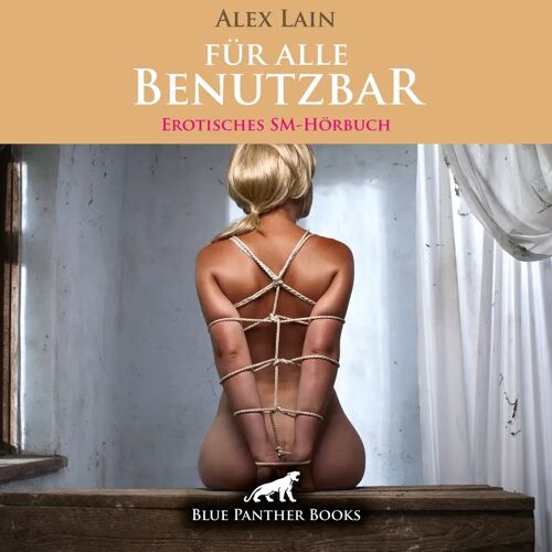blue panther books Für Alle Benutzbar / Erotik Sm-Audio Story / Erotisches Sm-Hörbuch