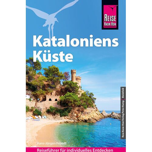 Reise Know-How Rump GmbH Reise Know-How Reiseführer Kataloniens Küste