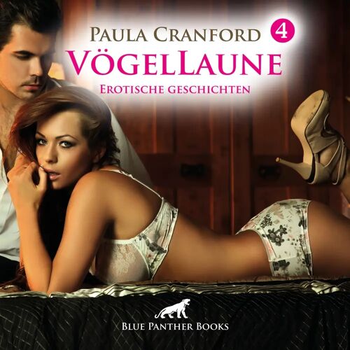 blue panther books Vögellaune 4 / 16 Erotische Geschichten / Erotik Audio Story / Erotisches Hörbuch