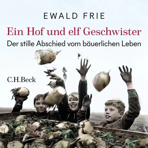 C.H.Beck Ein Hof Und Elf Geschwister