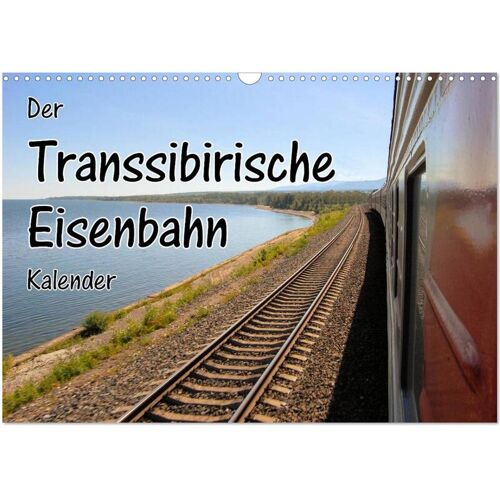 Der Transsibirische Eisenbahn Kalender (Wandkalender 2024 Din A3 Quer) Calvendo Monatskalender