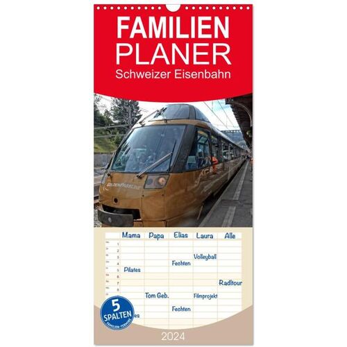 Familienplaner 2024 - Schweizer Eisenbahn Mit 5 Spalten (Wandkalender 21 X 45 Cm) Calvendo