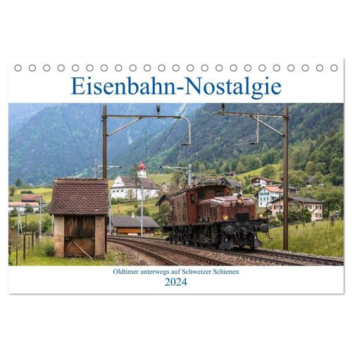 Eisenbahn-Nostalgie - Oldtimer Auf Schweizer Schienen (Tischkalender 2024 Din A5 Quer) Calvendo Monatskalender