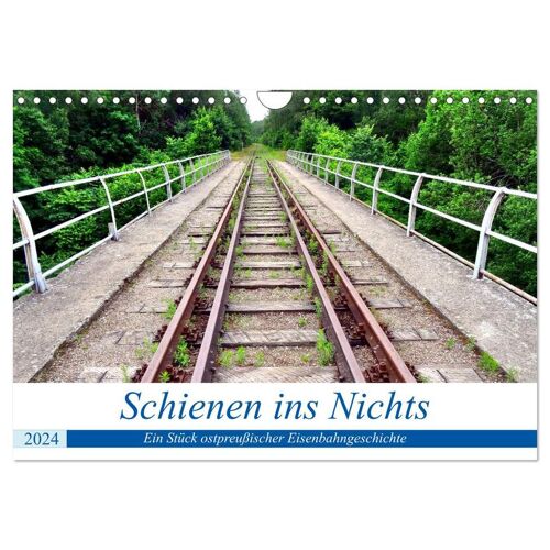 Schienen Ins Nichts - Ein Stück Ostpreußischer Eisenbahngeschichte (Wandkalender 2024 Din A4 Quer) Calvendo Monatskalender