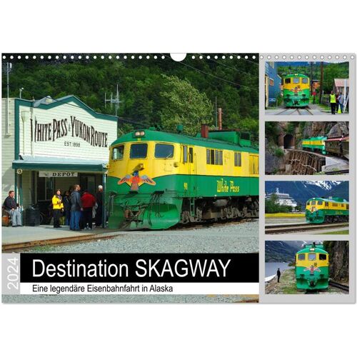 Destination Skagway - Eine Legendäre Eisenbahnfahrt In Alaska (Wandkalender 2024 Din A3 Quer) Calvendo Monatskalender