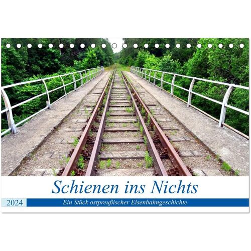 Schienen Ins Nichts - Ein Stück Ostpreußischer Eisenbahngeschichte (Tischkalender 2024 Din A5 Quer) Calvendo Monatskalender