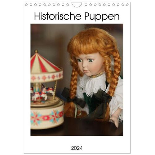 Historische Puppen (Wandkalender 2024 Din A4 Hoch) Calvendo Monatskalender