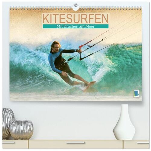 Calvendo Kitesurfen: Mit Drachen Am Meer (Hochwertiger Premium Wandkalender 2024 Din A2 Quer) Kunstdruck In Hochglanz