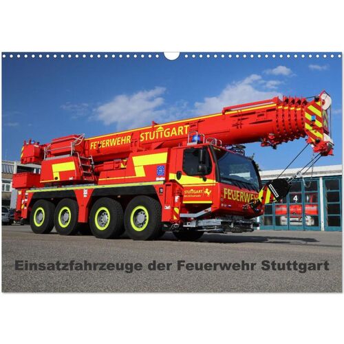 Calvendo Einsatzfahrzeuge Der Feuerwehr Stuttgart (Wandkalender 2024 Din A3 Quer) Calvendo Monatskalender