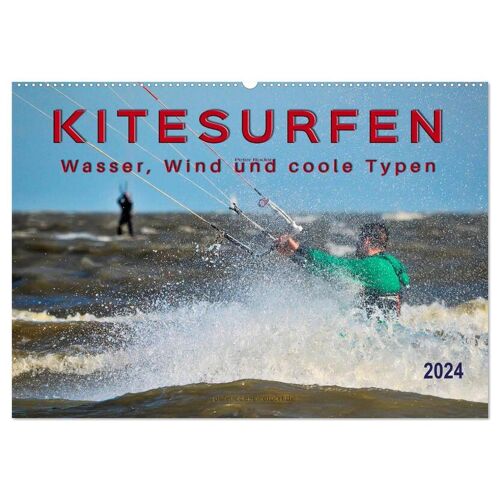 Calvendo Verlag Kitesurfen – Wasser Wind Und Coole Typen (Wandkalender 2024 Din A2 Quer) Calvendo Monatskalender