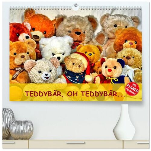 Calvendo Verlag Teddybär Oh Teddybär... (Hochwertiger Premium Wandkalender 2024 Din A2 Quer) Kunstdruck In Hochglanz