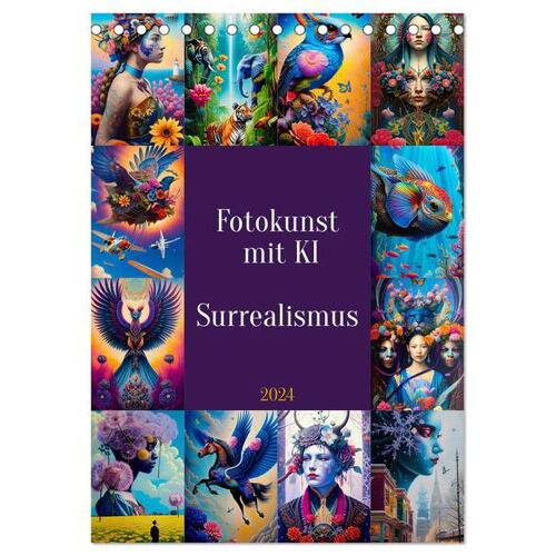 Calvendo Verlag Fotokunst Mit Ki – Surrealismus (Tischkalender 2024 Din A5 Hoch) Calvendo Monatskalender