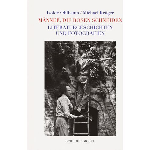 Schirmer /Mosel Verlag Gm Männer Die Rosen Schneiden