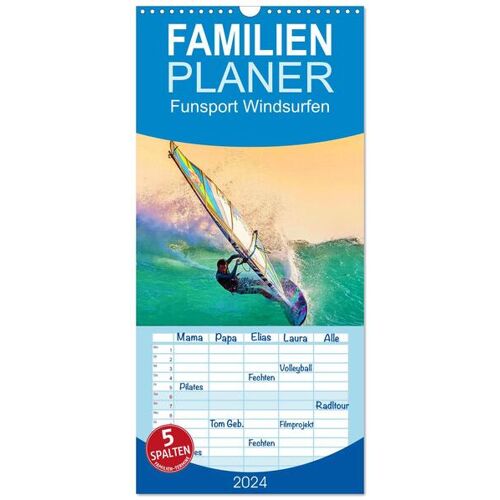 Calvendo Familienplaner 2024 – Funsport Windsurfen Mit 5 Spalten (Wandkalender 21 X 45 Cm) Calvendo