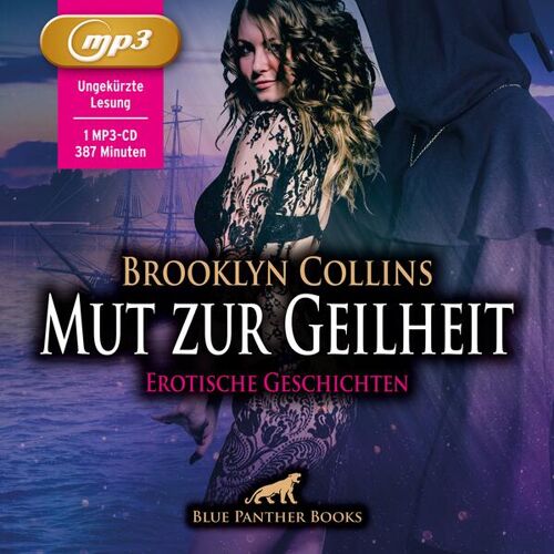 Blue Panther Books Mut Zur Geilheit   10 Erotische Geschichten   Erotik Audio Story   Erotisches Hörbuch Mp3cd