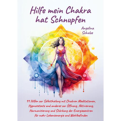 Schulze Angelina Hilfe Mein Chakra Hat Schnupfen