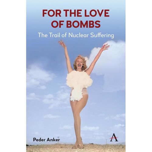 Anthem Press For The Love Of Bombs