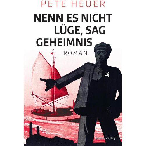 BeBra Verlag Nenn Es Nicht Lüge Sag Geheimnis