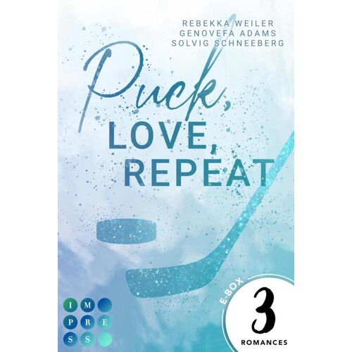 Impress Puck Love Repeat: 3 Bände In Einem Bundle!