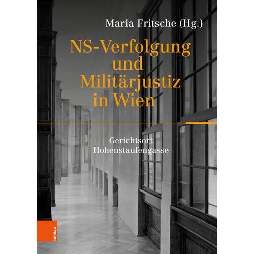 Boehlau Verlag Ns-Verfolgung Und Militärjustiz In Wien