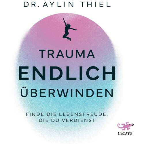 Lagato Verlag Trauma Endlich Überwinden