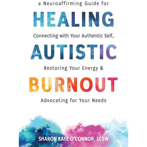 New Harbinger Publications Healing Autistic Burnout