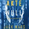 Lukeman Literary Management Akte Null (Ein Agent Null Spionage-Thriller'Buch #5)