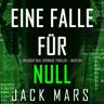 Lukeman Literary Management Eine Falle Für Null (Ein Agent Null Spionage-Thriller ' Buch #4)