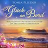 SAGA Egmont Glück An Bord - Herzklopfen Und Meeresrauschen: Ein Kreuzfahrt-Liebesroman (Verliebt Auf Hoher See 2)