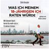 FinanzBuch Verlag Was Ich Meinem 18-Jährigen Ich Raten Würde