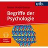 utb. Begriffe Der Psychologie