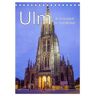 Ulm - Donaustadt Für Entdecker (Tischkalender 2024 Din A5 Hoch) Calvendo Monatskalender
