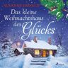 SAGA Egmont Das Kleine Weihnachtshaus Des Glücks