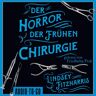 Audio-To-Go Der Horror Der Frühen Chirurgie