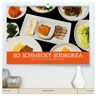 Calvendo So Schmeckt Südkorea: Kreative Koreanische Küche (Hochwertiger Premium Wandkalender 2024 Din A2 Quer) Kunstdruck In Hochglanz