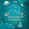 Kids Audio Einschlafgeschichten: 222 Geschichten Zum Kuscheln