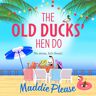 Boldwood Books The Old Ducks' Hen Do