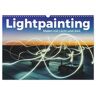 Lightpainting - Malen Mit Licht Und Zeit (Wandkalender 2025 Din A3 Quer) Calvendo Monatskalender